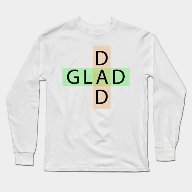 Glad dad Long Sleeve T-Shirt by Coolthings